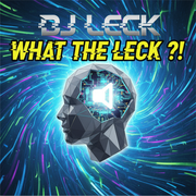 DJ LECK - WHAT THE LECK ?! (Album - 2025)