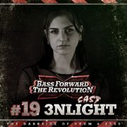 BASS FORWARD THE REVOLUTION CAST #19 - 3nlight