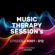 Music Therapy Session's - Episodes 001 - 012 - 1st year (2023)