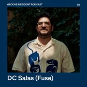 GROOVE Resident Podcast 58 – DC Salas