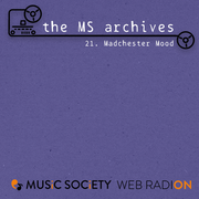 The MS Archives: Madchester Mood