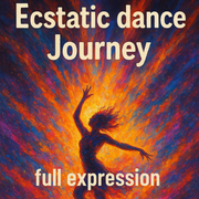 Ecstatic Dance Journey - Full expression