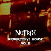 Progressive House Vol.2 set by NUTTRIX