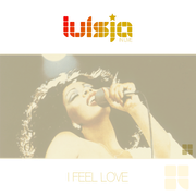 Luisja - I Feel Love