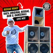 Reggae Roast – 100% Original DJ Mix | Reggae, Dub & Dancehall