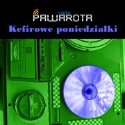 Kefirowe poniedziałki - Wczucior #82/1406 PAWAROTA Radio - 26.08.2024