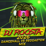 DJ Roosta’s 2026 Dancehall vs Reggaeton Mix