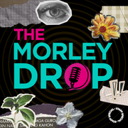 The Morley Drop - Show 30