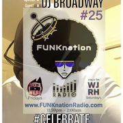 FUNKnation Radio show #25 feat. DJ Broadway - #Celebrate