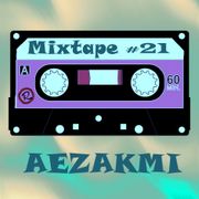 Aezakmi mixtape #21