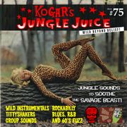 Kogar's Jungle Juice Show #75