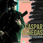Gaspar Benegas: Entrevista Exclusiva