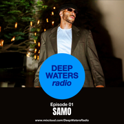 DEEP WATERS radio Ep01 with Samo