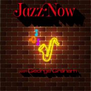 JazzNow with George Graham #15 - 5/13/2026
