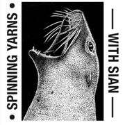Spinning Yarns with Sian (Episode #65)