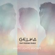 Gelka feat. Phoenix Pearle - White Lights Mixtape