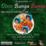 Disco Bunga Bunga 24 July 2024