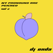 MY PRONOUNS ARE PER/REO VOL. 2