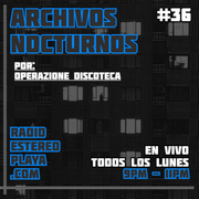 Archivos Nocturnos #36- por Operazione Discoteca - LUN, 01 JUN 2026