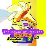 The House Of Pickles Sound Show (17/04/2026)