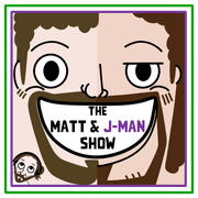 The Matt & J-Man Show - 31.01.23