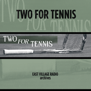 Two For Tennis with Tim Love Lee & MP Messenie on EVR, August 15, 2024