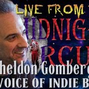 LIVE from the Midnight Circus Featuring Sheldon Gomberg