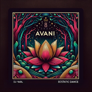 DJ YARL - AVANI (Oct 8 '24) [Ecstatic Dance]
