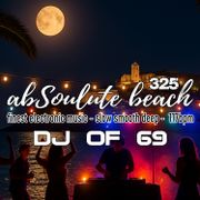 Ibiza Moonrise Motion: DJ Set Deep House & Organic House DJ Set  - AbSoulute Beach #325  by DJ of 69