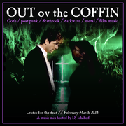 Out ov the Coffin: February-March 2024 Episode