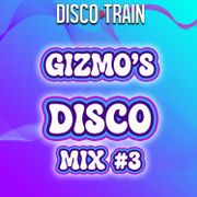 Gizmo's Disco Mix #3