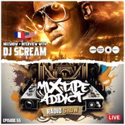 Mixtape Addict Show #55 with DJ SCREAM