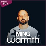 MING Presents Warmth Episode 504