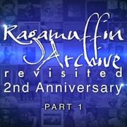 Our 2nd Anniversary Special: Part 1 (Episode 98) | Ragamuffin Archive: Revisited