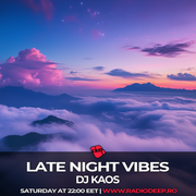 Dj Kaos - Late Night Vibes #215 @ Radio Deep 05.10.2024