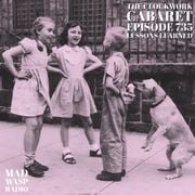 The Clockwork Cabaret: Lessons Learned (Episode 735)