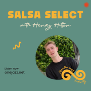 Henry Hilton presents: Salsa Select (31 August 2025)