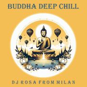 DJ Rosa from Milan - Buddha Deep Chill