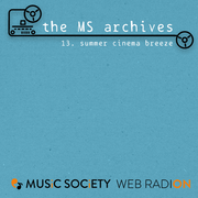 The MS Archives: Summer Cinema Breeze