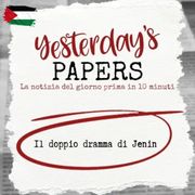 Yesterday's Papers: Il doppio dramma di Jenin