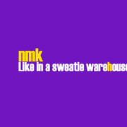 like in a sweatie warehouse