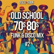 Old School 70s and 80s Funk & Disco Mix #2