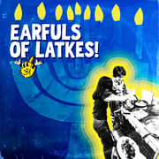 Earfuls of Latkes: A Hanukkah Mix