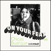 On Your Feat n6 Chicas Buarque