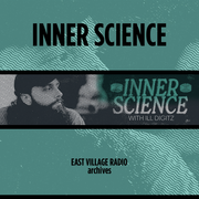 Inner Science with Ill Digitz on EVR, August 13, 2024