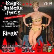 Kogar's Jungle Juice Show #109