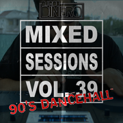 Mixed Sessions Vol. 39 (90s DANCEHALL)