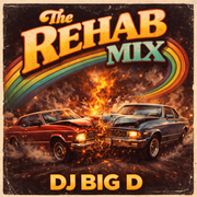 The Rehab Mix by DJ Big D
