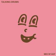 Talking Drums Mix 007 - May 2022