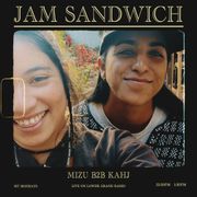 Jam Sandwich Ep.9 w/ Mizu b2b Kahj